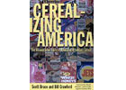 <I>Cerealizing America</I> by Scott Bruce and Bill Crawford